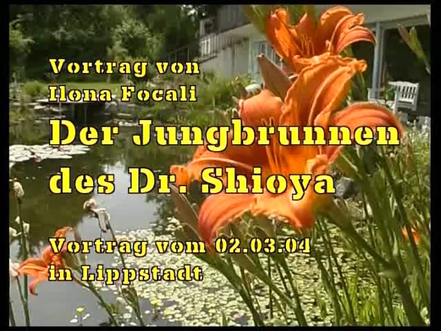 Der Jungbrunnen des Dr. Shioya - Vortrag Ilona Focali