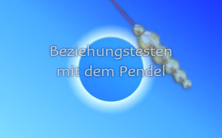 1 - Beziehung testen mit Pendel und Tensor - Richard Weigerstorfer - Pendel-Video 1