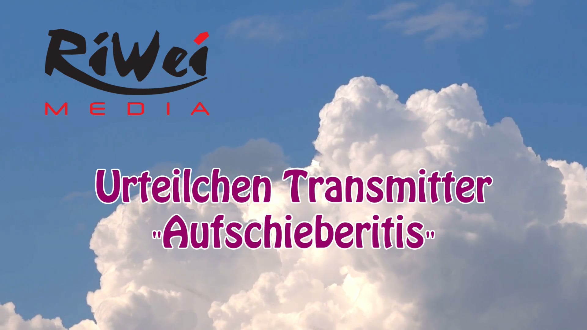 Aufschieberitis - Urteilchen Transmitter