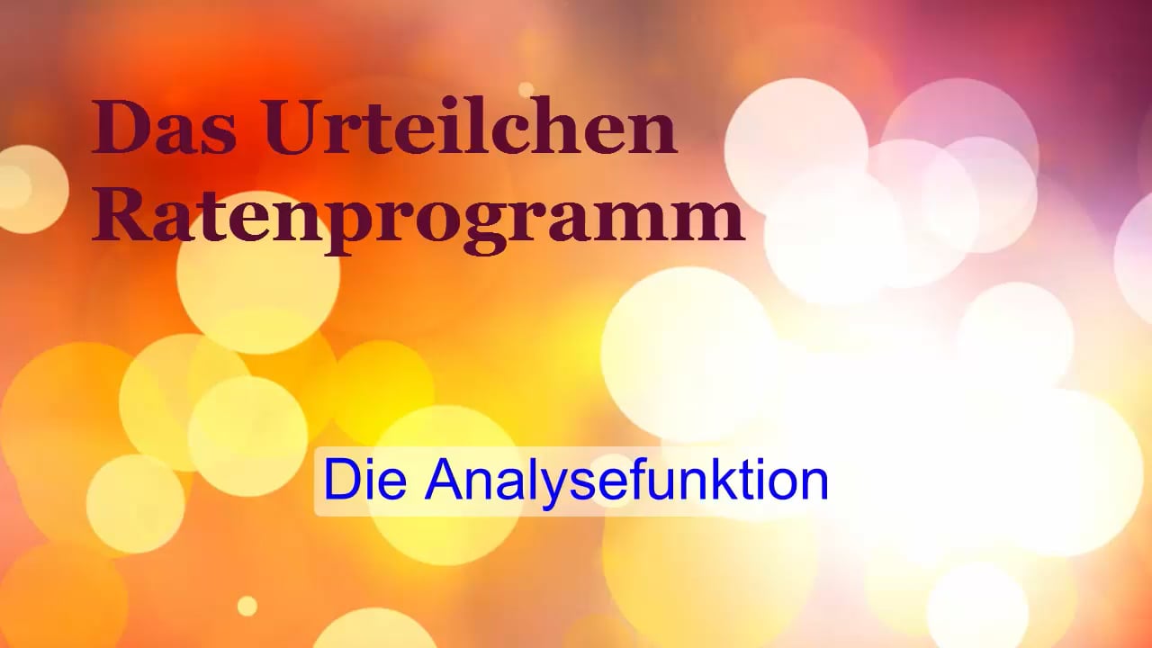 Urteilchen-Ratenprogramm Teil 3 - Analysemodul
