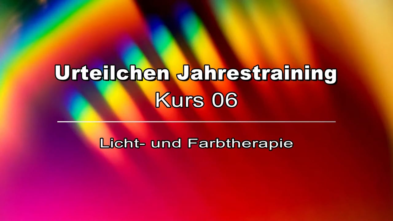 Kursstufe 06 - Licht- und Farbtherapie - Klaus Jürgen Becker